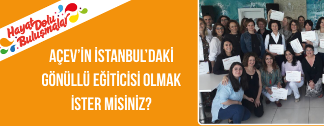 AÇEV’in İstanbul’daki gönüllü eğiticisi olmak ister misiniz?
