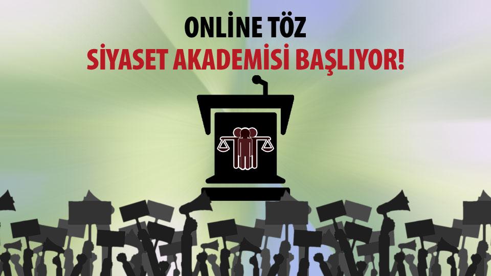 Online TÖZ Siyaset Akademisi Başlıyor!