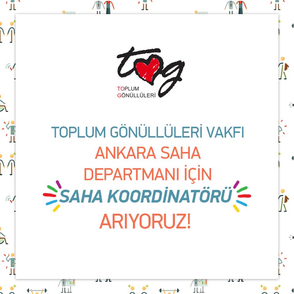 Toplum Gönüllüleri Vakfı Ankara Saha Koordinatörü Arıyor!