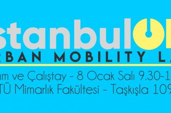 İstanbulON ITU Kentsel Hareketlilik Laboratuvarı Tanıtım ve Çalıştayı