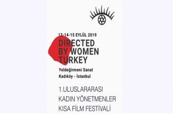 1. Uluslararası Kadın Yönetmenler Kısa Film Festivali Başlıyor
