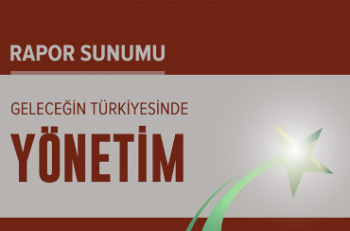 İlke Vakfı’nın “Geleceğin Türkiyesinde Yönetim”  Raporu  Kamuoyu ile Paylaşılıyor