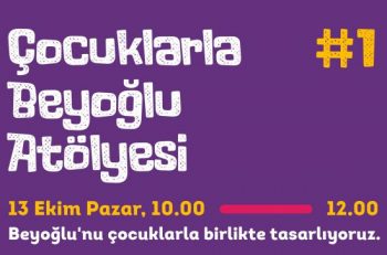 Çocuklarla Beyoğlu Atölyesi #1