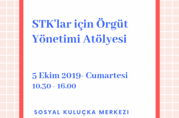 STK’lar için Örgüt Yönetimi Atölyesi