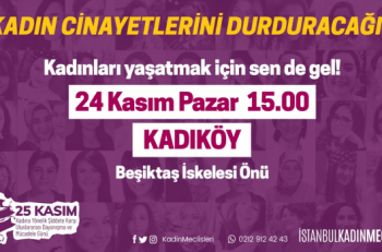 Kadınlar “Asla Yalnız Yürümemek İçin” 24 Kasım’da Kadıköy’de Buluşuyor