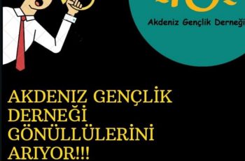 Akdeniz Gençlik Derneği Gönüllülerini Arıyor