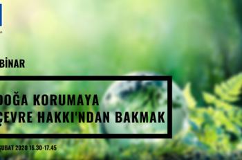 STGM’nin Webinarına Davetlisiniz: Doğa Korumaya Çevre Hakkı’ndan Bakmak