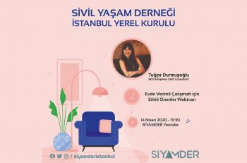 Sivil Yaşam Derneği “Evde Verimli  Çalışmak İçin Etkili Öneriler” Webinarı Düzenliyor!