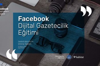 Facebook Dijital Gazetecilik Projesi’nin Eğitimleri Online Olarak Devam Ediyor!