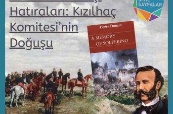 Solferino Savaşı Hatıraları: Kızılhaç Komitesi’nin Doğuşu