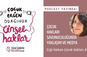 CŞMD’nin Çocuk ve Ergen Odağında Cinsel Haklar Podcast Serisi Yayında!