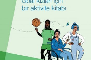Spor Yoluyla Kız Çocuklarının Becerilerini Geliştiren Yayın: “Goal Kızları İçin Bir Aktivite”