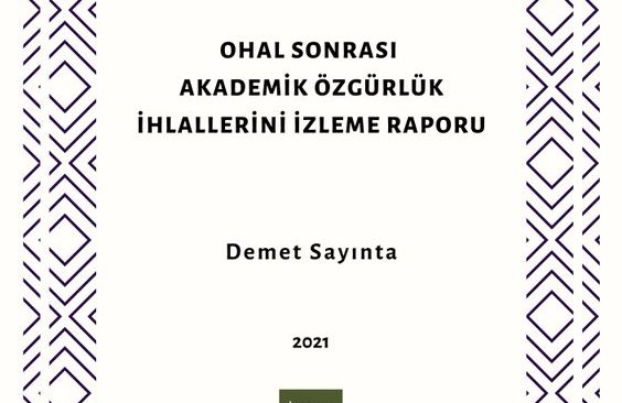 İHOP OHAL Sonrası Akademik Özgürlük İhlallerini İzleme Raporu