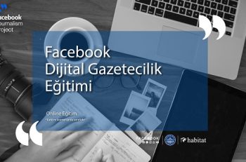 Facebook Dijital Gazetecilik Eğitimi Düzenliyor