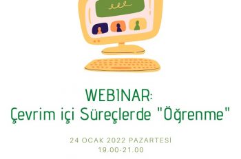 Çevrim İçi Süreçlerde ‘Öğrenme’ Webinarı’na Davetlisiniz