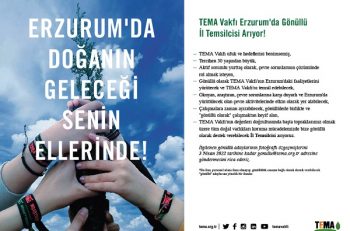 TEMA Vakfı Erzurum İl Temsilcisi Arıyor