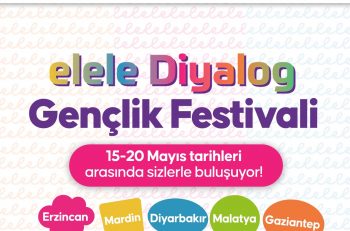 elele Diyalog Gençlik Festivali Başlıyor