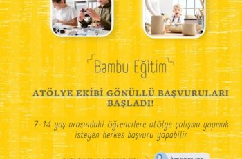 Bambu Eğitim Atölye Gönüllüleri Arıyor