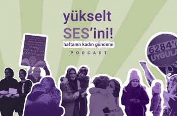 SES Eşitlik, Adalet, Kadın Platformu’ndan Yeni Podcast Serisi: Yükselt SES’ini!