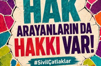 Sivil Çatlaklar 1 Mayıs’ta: “Hak Arayanların da Hakkı Var”